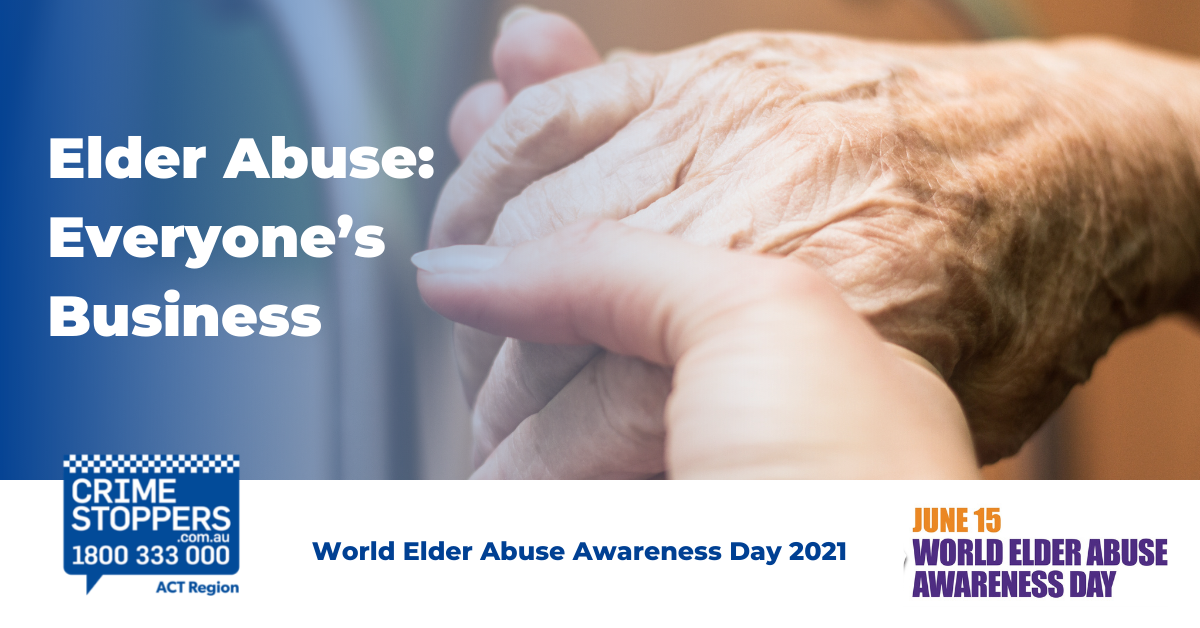 World Elder Abuse Awareness Day 2021 Crime Stoppers ACT